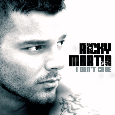 I Don't Care/Ricky Martin