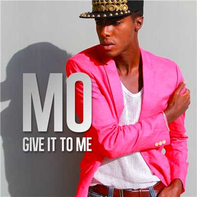 アルバム/Give It to Me/Mo