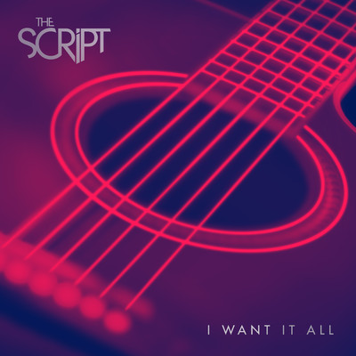 シングル/I Want It All (Acoustic)/The Script
