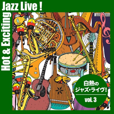 ジャズの熱量 〜白熱のJazz Live ！〜 vol.3/Various Artists