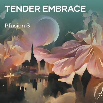 シングル/Tender Embrace/PFusion S