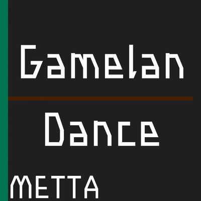 アルバム/Gamelan Dance/メッタ