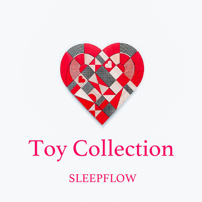 アルバム/Toy Collection/SLEEPFLOW