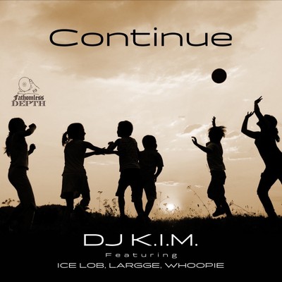 シングル/Continue (feat. ICE LOB, LARGGE & WHOOPIE)/DJ-K.I.M.