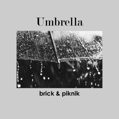 シングル/Umbrella/brick & piknik