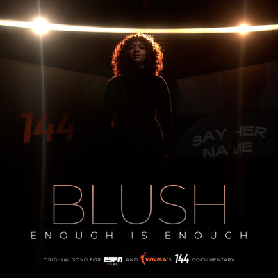 シングル/Enough Is Enough (From ESPN's ”144”)/Blush