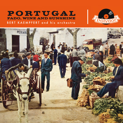 Portugal Fado, Wine & Sunshine (Remastered)/ベルト・ケンプフェルト