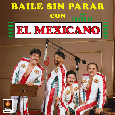 アルバム/Baile Sin Parar Con El Mexicano/Mexicano