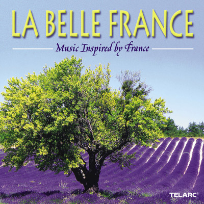 La belle france: Music Inspired by France/Various Artists