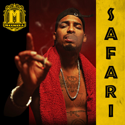 Safari (Explicit) (featuring RAF Camora, Bonez MC)/Maxwell