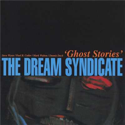 アルバム/Ghost Stories/The Dream Syndicate