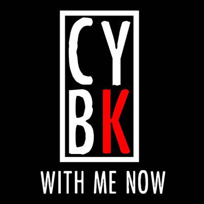 シングル/With Me Now/CYBK