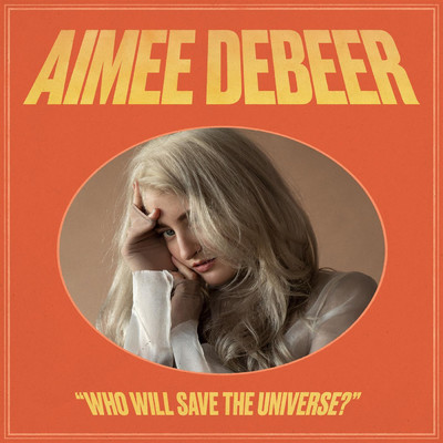 アルバム/Who Will Save The Universe？/Aimee deBeer