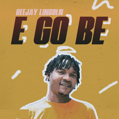 E Go Be/Beejay Lincoln
