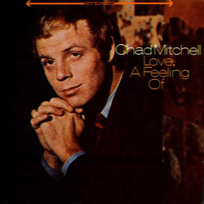 Love, A Feeling Of/Chad Mitchell
