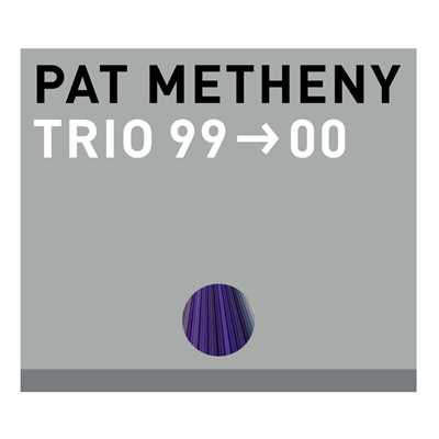 Just Like the Day/Pat Metheny Trio