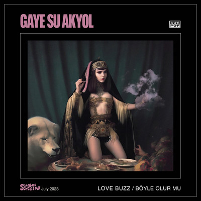Love Buzz/Gaye Su Akyol