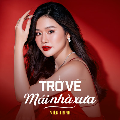 シングル/Tro Ve Mai Nha Xua/Vien Trinh