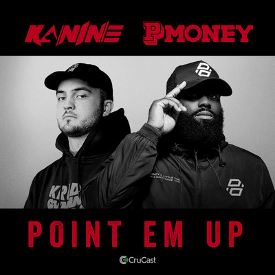 シングル/Point 'Em Up/Kanine, P Money