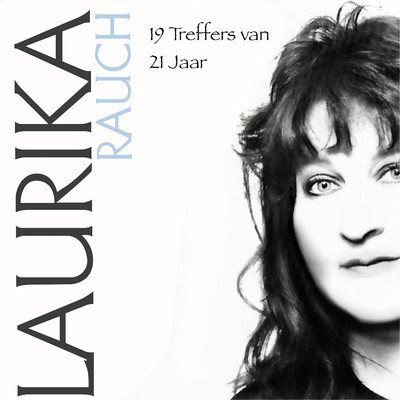 アルバム/19 Treffers Van 21 Jaar/Laurika Rauch