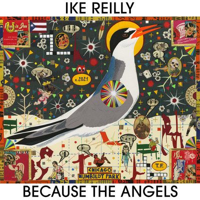 Because The Angels/Ike Reilly