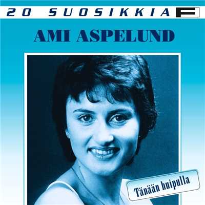 20 Suosikkia ／ Tanaan huipulla/Ami Aspelund