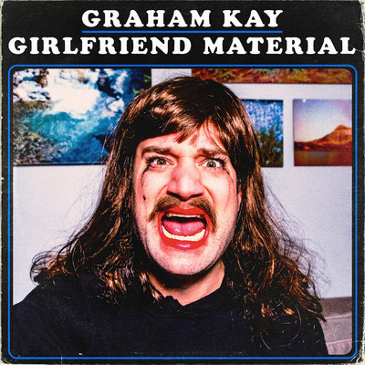 Girlfriend Material/Graham Kay