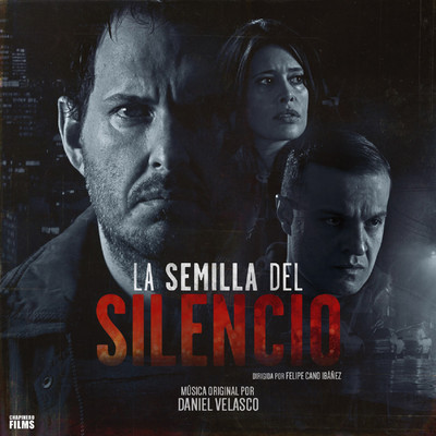 La Semilla del Silencio (Banda Sonora Original)/Daniel Velasco & The Hollywood Studio Symphony