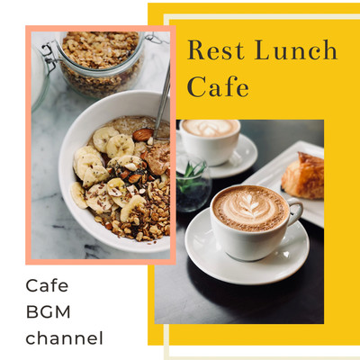 アルバム/Rest Lunch Cafe/Cafe BGM channel