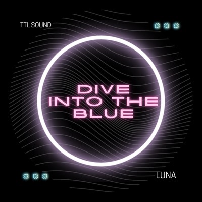 シングル/Dive into the blue(INSTRUMENTAL)/TTL SOUND