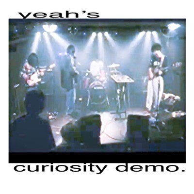 curiosity demo./イェア‘s