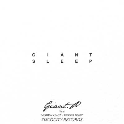 シングル/Giant Sleep (Feat Mishka Kingz, Jugger Domz)/GiantP