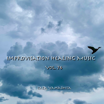 Improvisation Healing Music, Vol.74/Tata Yamashita