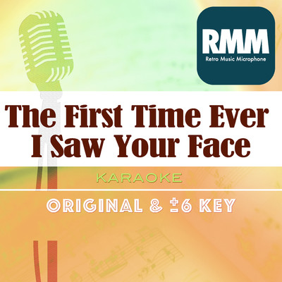 First Time Ever I Saw Your Face The : Key+6 (Karaoke)/Retro Music Microphone