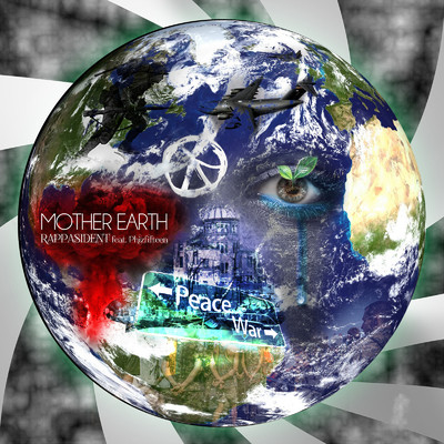MOTHER EARTH (feat. Phizfifteen)/RAPPASIDENT