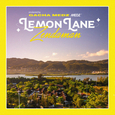 シングル/Lemon Lane/ZendaMan & Gacha Medz