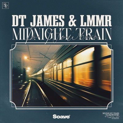 Midnight Train To Nowhere/DT James & Lmmr