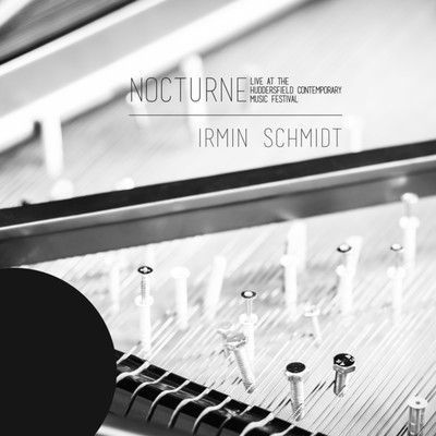 Nocturne (live at the Huddersfield Contemporary Music Festival)/Irmin Schmidt