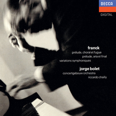 Franck: Prelude, Choral & Fugue; Prelude, Aria & Finale/ホルヘ・ボレット