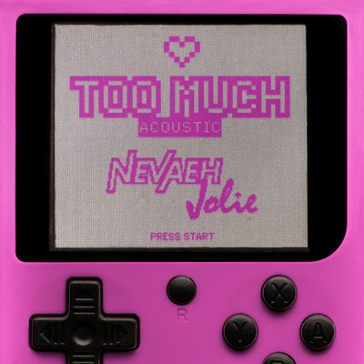 シングル/Too Much (Acoustic)/Nevaeh Jolie