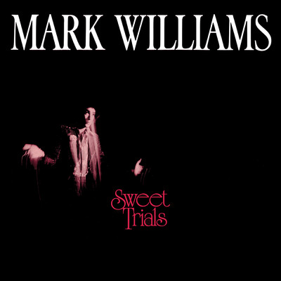 シングル/Sweet Trials/マーク・ウィリアムズ