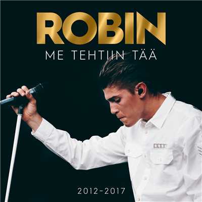 アルバム/Me Tehtiin Taa 2012-2017/ロビン