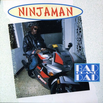 アルバム/Bad Grand Dad/Ninjaman