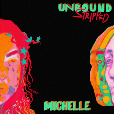 UNBOUND (Stripped)/MICHELLE