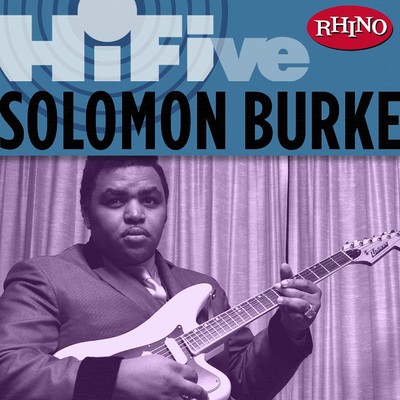 アルバム/Rhino Hi-Five: Solomon Burke/Solomon Burke