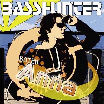 Boten Anna (German Version)/Basshunter