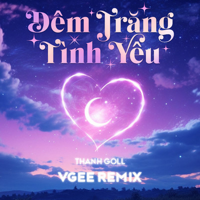 Dem Trang Tinh Yeu (Vgee Remix)/Thanh Goll