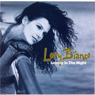 Lonely Is The Night/Lory Bianco