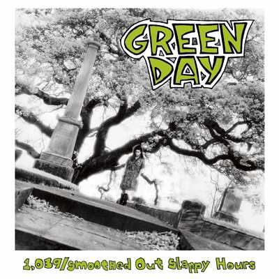 1,039 ／ Smoothed out Slappy Hours/Green Day