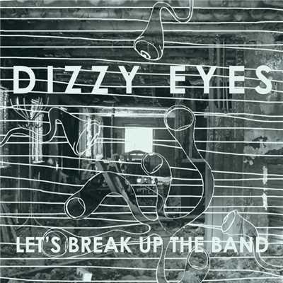 アルバム/Let's Break Up The Band +2/Dizzy Eyes